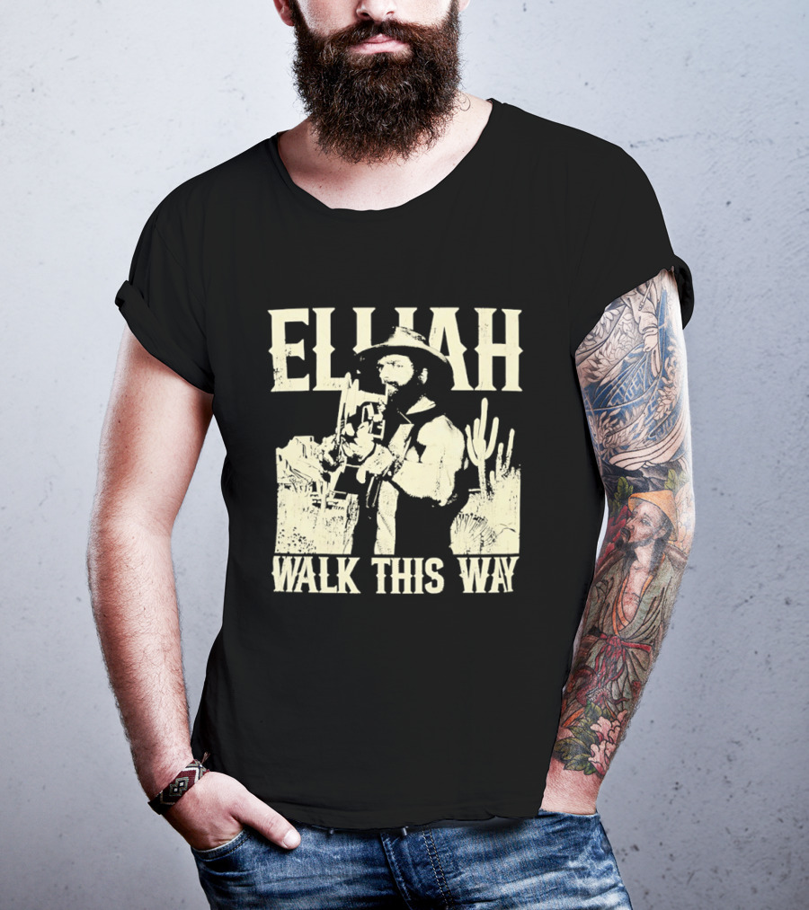Elijah Walk This Way Cowboy Desert Scene T-Shirt