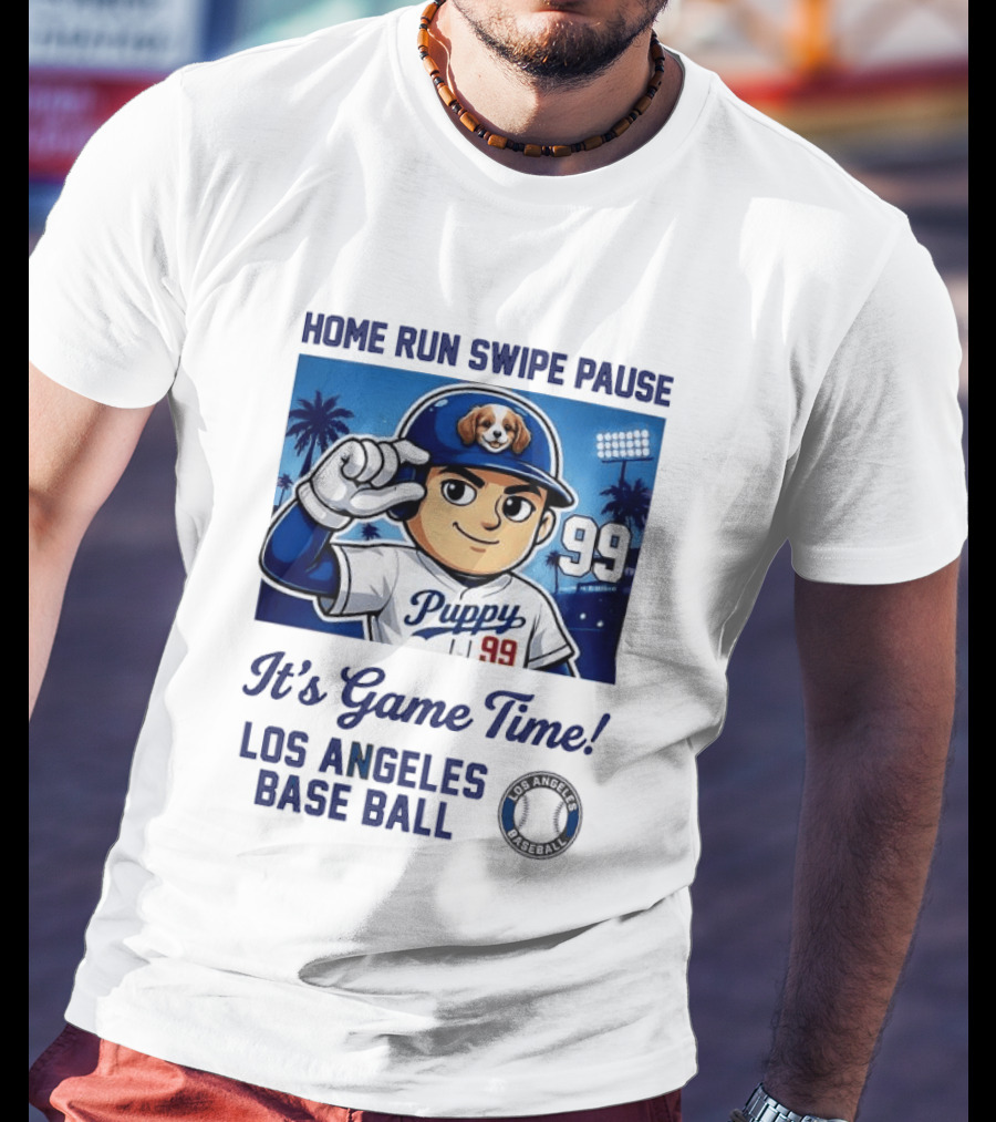 Home Run Swipe Pause Puppy 99 It's Game Time Los Angeles Baseball T-Shirt