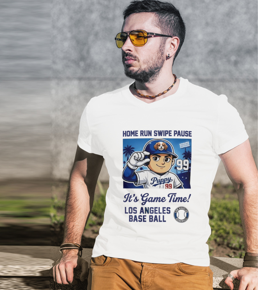 Home Run Swipe Pause Puppy 99 It's Game Time Los Angeles Baseball T-Shirt