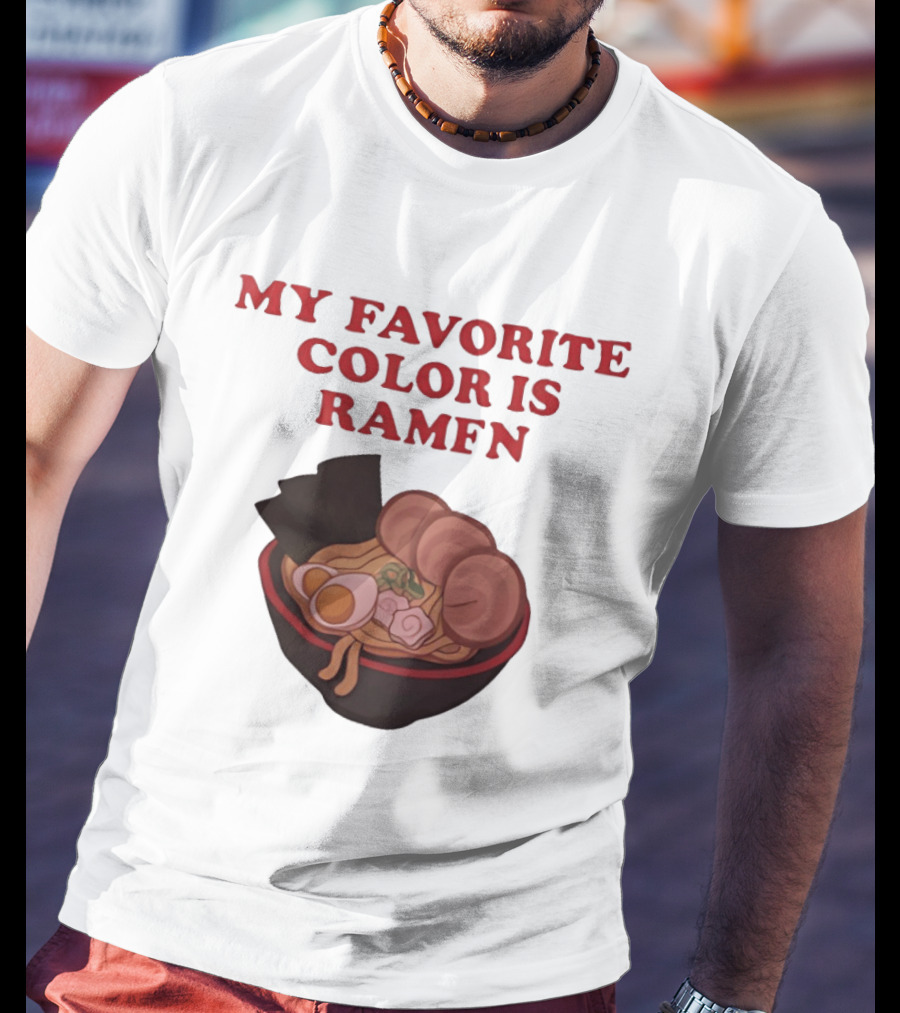 My Favorite Color Is Ramen Noodle Bowl T-Shirt
