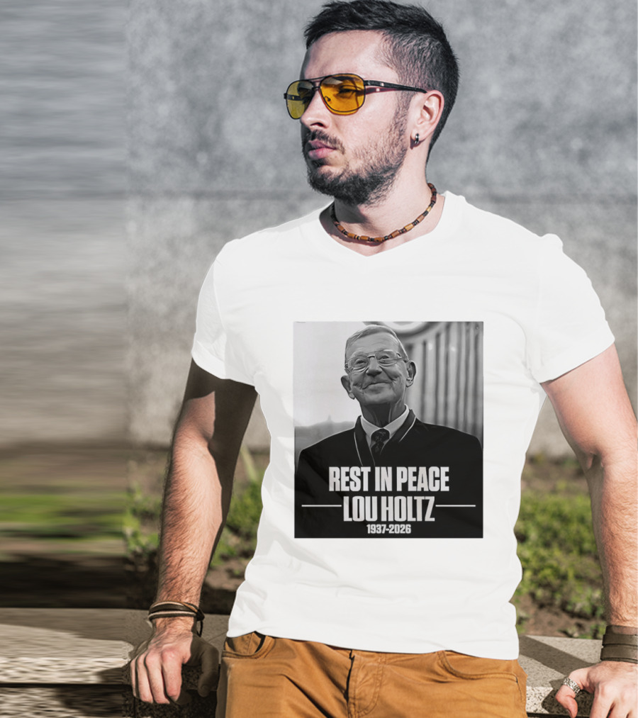 Rest In Peace Lou Holtz 1937 2026 Memorial T-Shirt