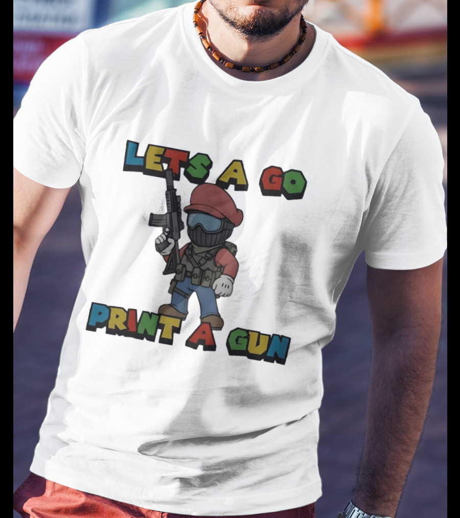 Lets A Go Print A Gun T-Shirt