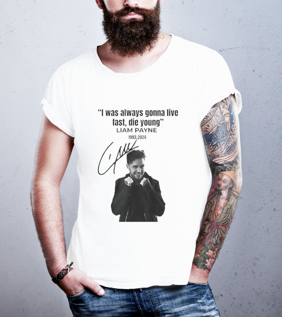 Liam Payne I Was Always Gonna Live Fast Die Young Silhouette Signature T-Shirt