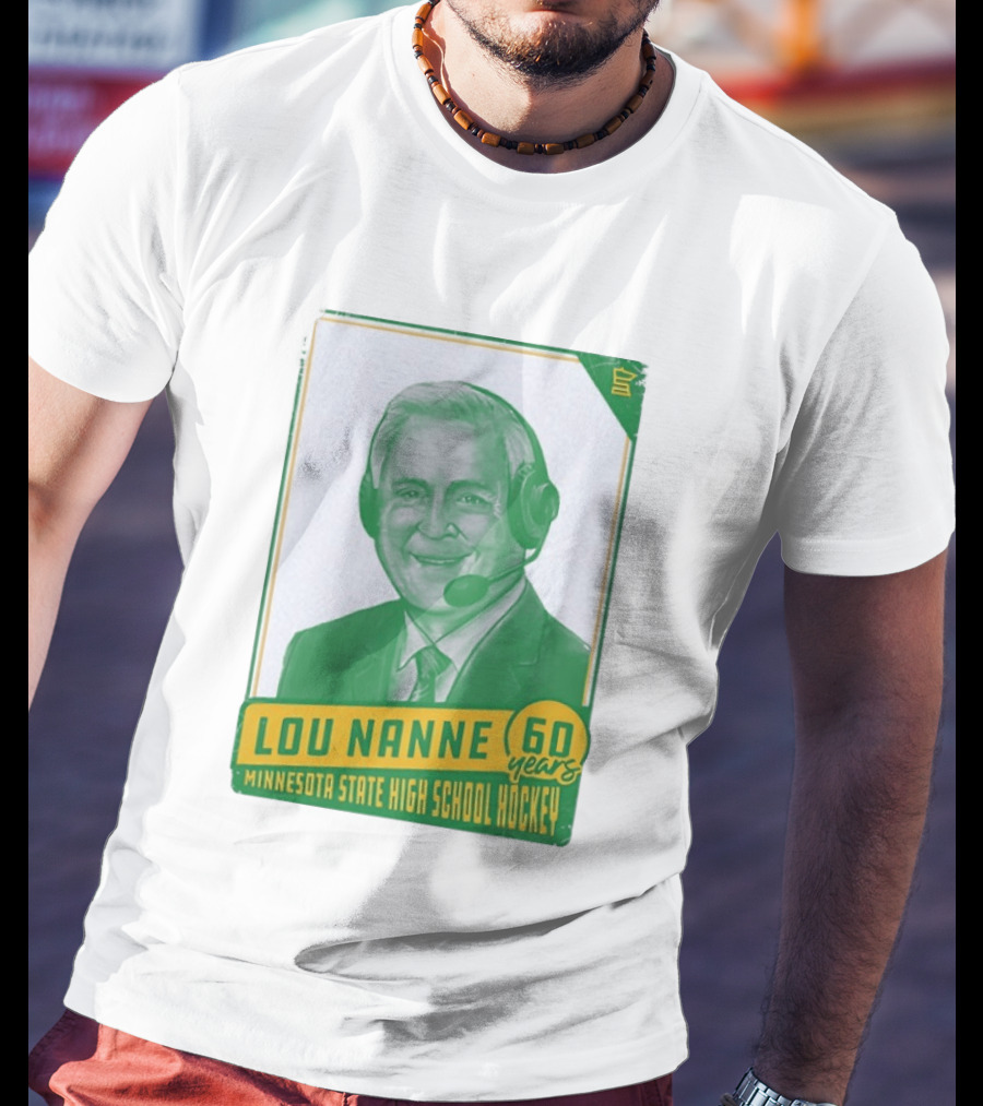 Lou Nanne 60 Years Minnesota State High School Hockey T-Shirt