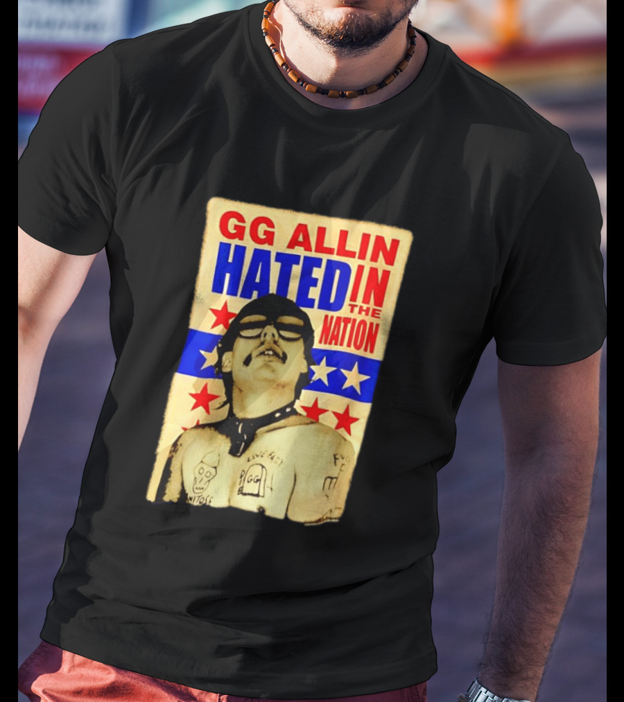 GG Allin Hated In The Nation Live Fast Tattoo Stars T-Shirt