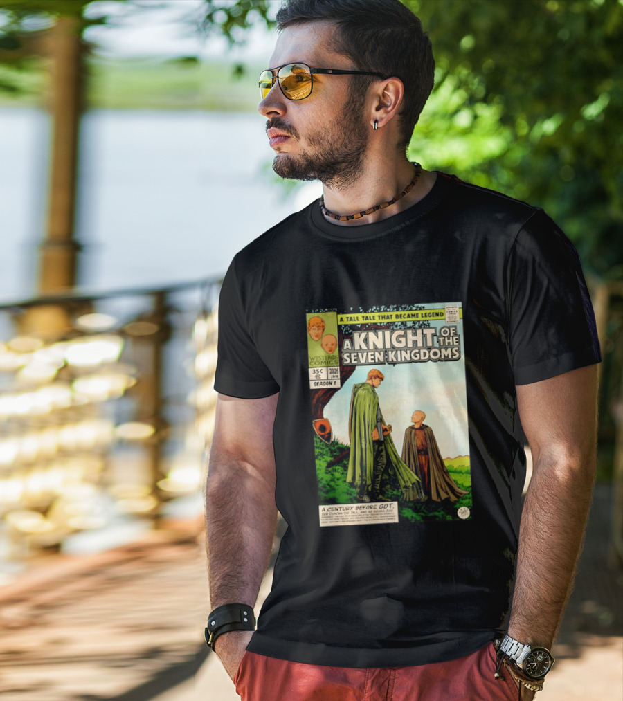 A Knight Of The Seven Kingdoms A Tall Tale That Became Legend Westeros Comics Season 1 T-Shirt