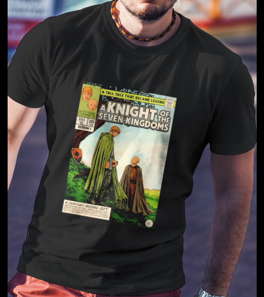 A Knight Of The Seven Kingdoms A Tall Tale That Became Legend Westeros Comics Season 1 T-Shirt