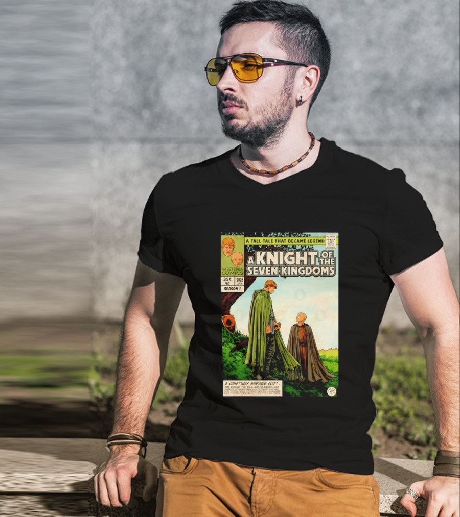 A Knight Of The Seven Kingdoms A Tall Tale That Became Legend Westeros Comics Season 1 T-Shirt