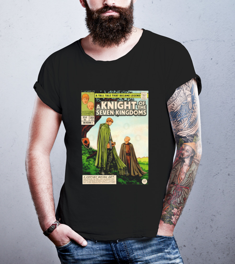 A Knight Of The Seven Kingdoms A Tall Tale That Became Legend Westeros Comics Season 1 T-Shirt