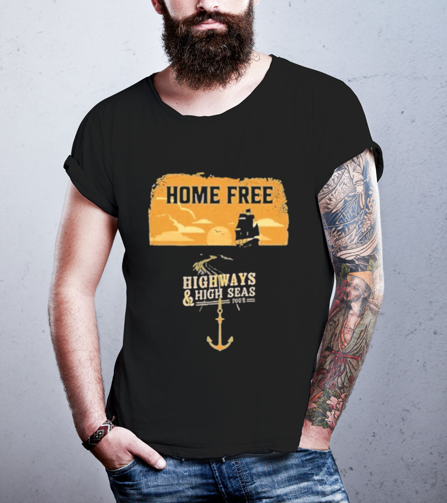 Home Free Highways And High Seas Anchor Tour T-Shirt