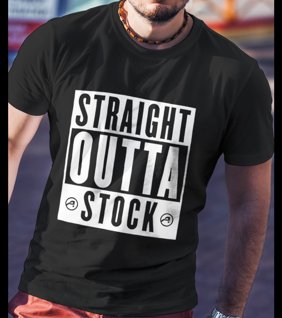 Straight Outta Stock Shortage T-Shirt