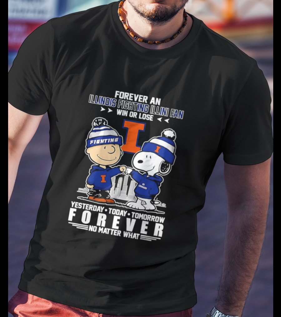 Illinois Fighting Illini Fan Snoopy Charlie Brown Forever Yesterday Today Tomorrow T-Shirt