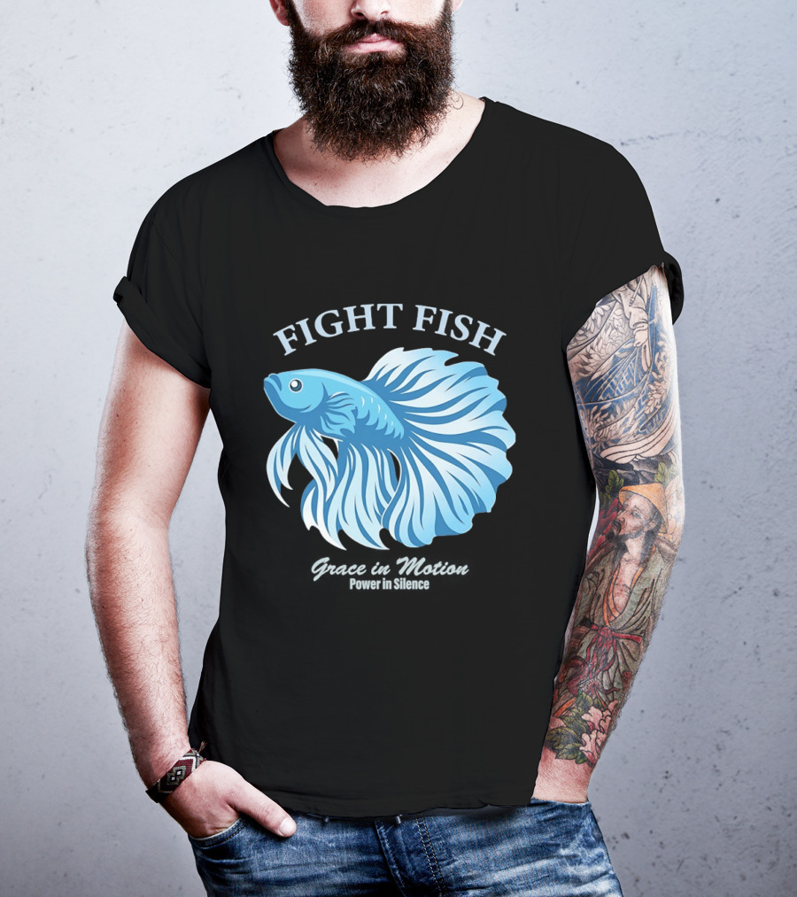 Fight Fish Grace In Motion Power In Silence Betta Splendens T-Shirt