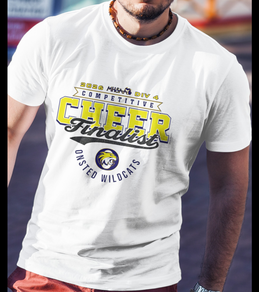 2026 MHSAA Div 4 Competitive Cheer Finalist Onsted Wildcats T-Shirt