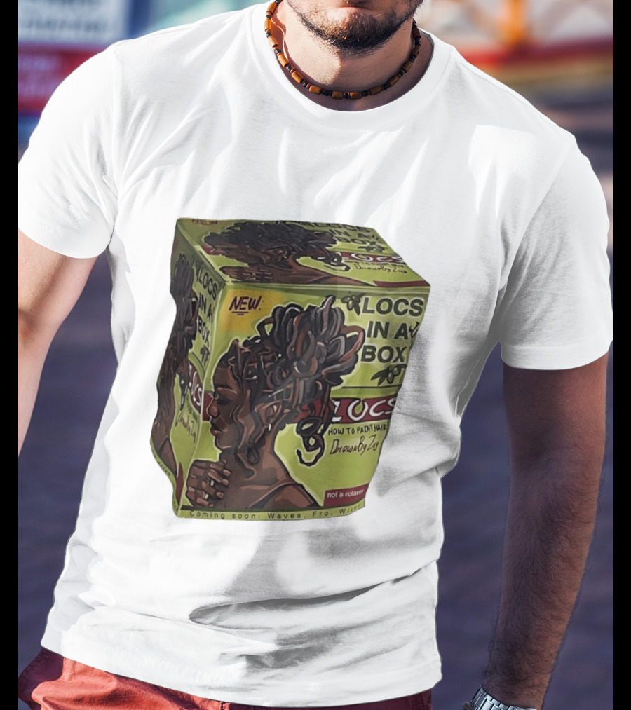 Locs In A Box How To Paint Hair Drawn By Zoe Not A Relaxer Waves Fro Wild T-Shirt