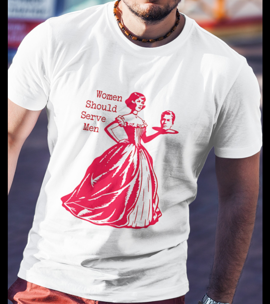 Women Should Serve Men Victorian Lady With Head On Platter T-Shirt