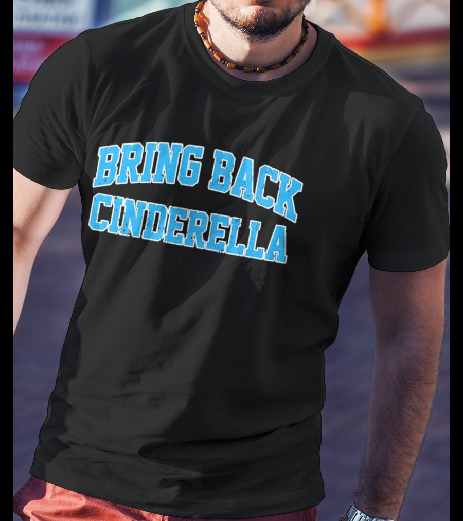 Bring Back Cinderella T-Shirt