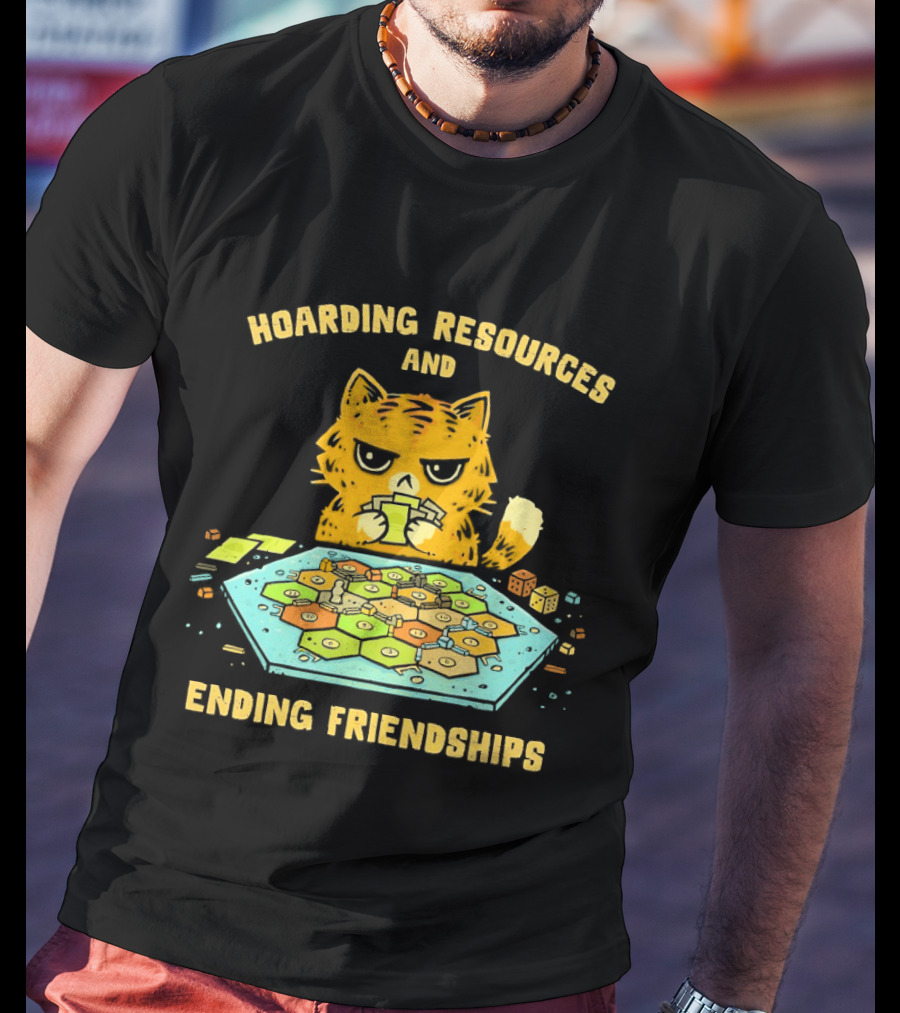 Hoarding Resources And Ending Friendships Cat Board Game T-Shirt