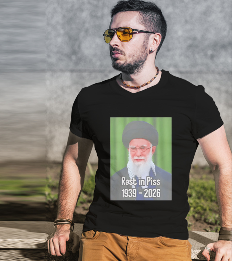 Khomeini Ali Rest In Piss RIP 1939 2026 T-Shirt