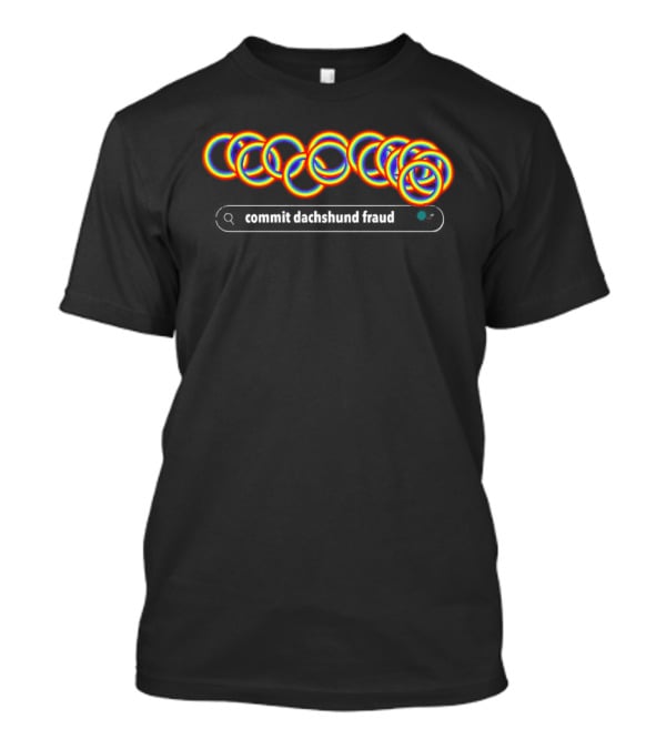 Commit Dachshund Fraud Colorful Rings T-Shirt