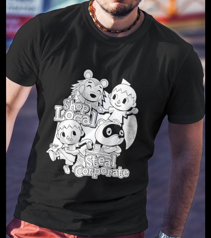 Shop Local Steal Corporate Clay Cartoon Characters T-Shirt