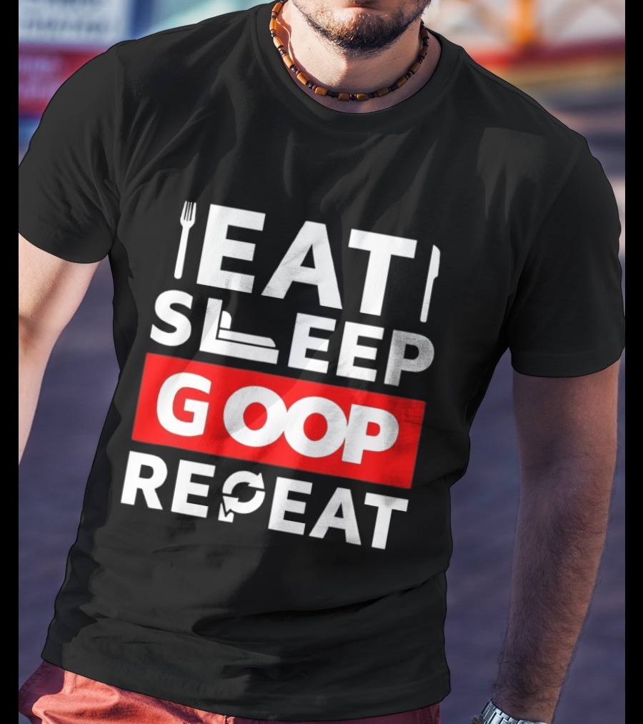 Eat Sleep Goop Repeat Utensil And Bed T-Shirt