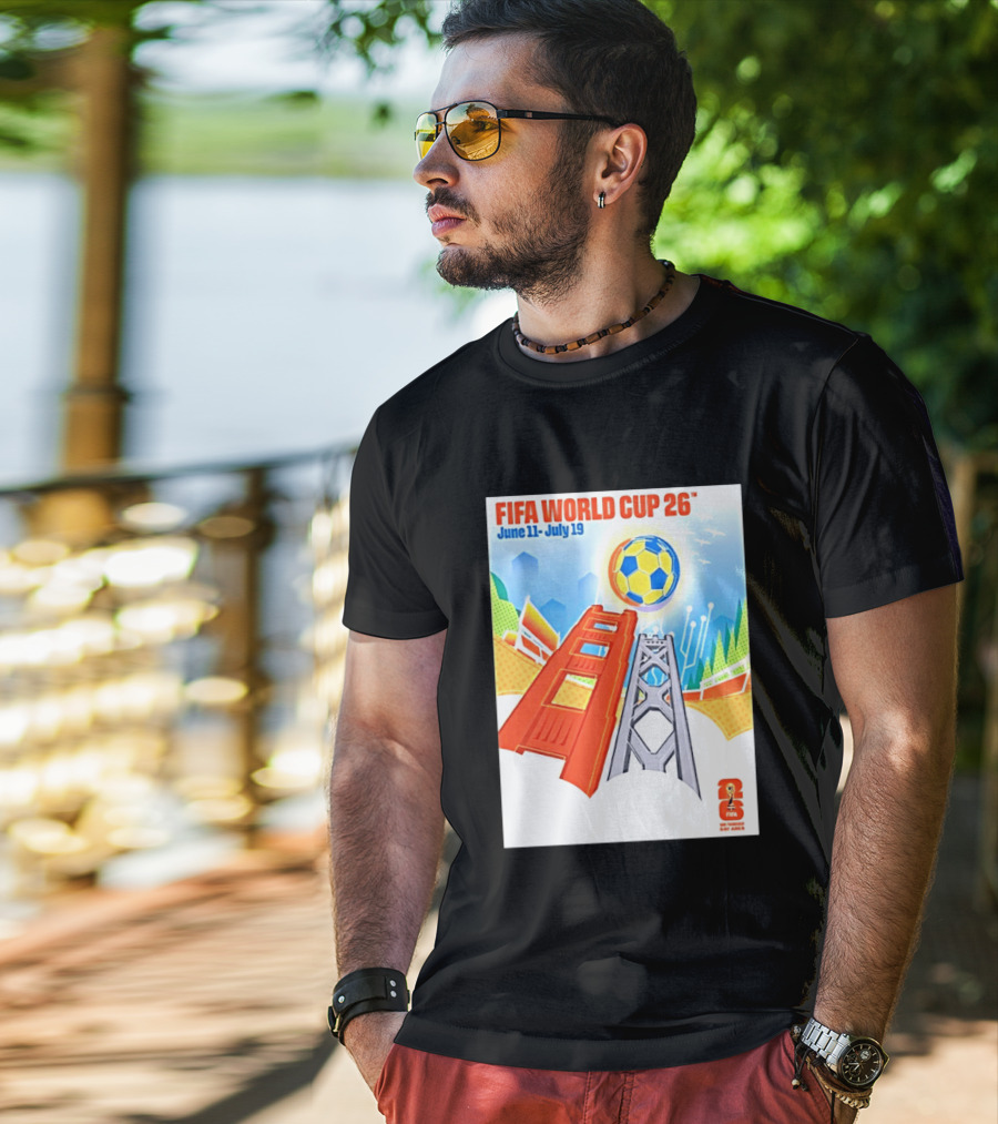 FIFA World Cup 26 San Francisco Bay Area Host June 11 July 19 2026 Leroid David T-Shirt