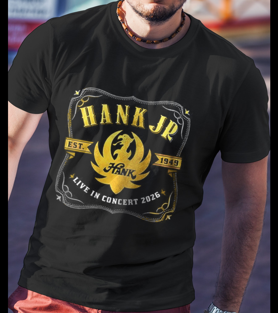 Hank Jr Est 1949 Live In Concert 2026 Dates Schedule T-Shirt