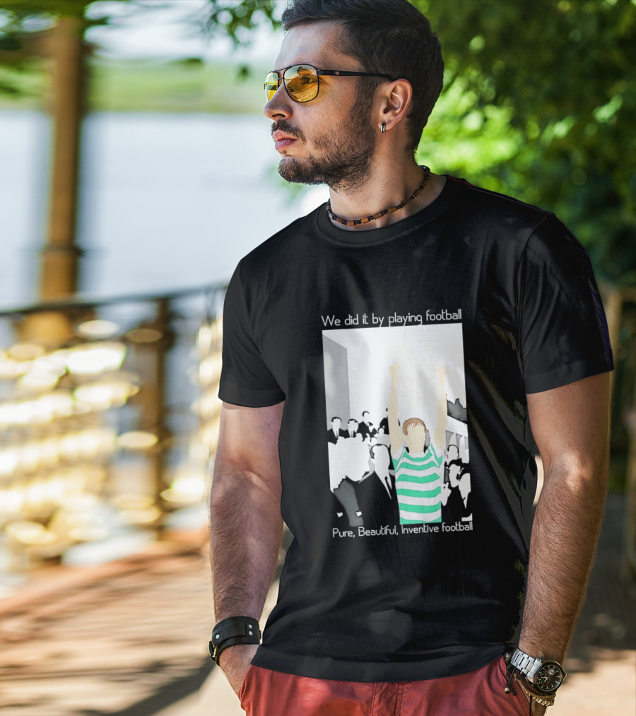 We Did It By Playing Football Pure Beautiful Inventive Football Soccer Victory Celebration T-Shirt