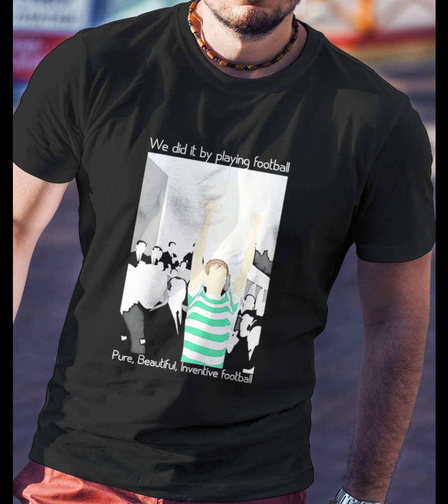 We Did It By Playing Football Pure Beautiful Inventive Football Soccer Victory Celebration T-Shirt