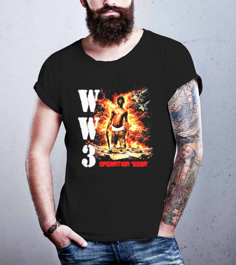 WW3 Operation Sosa Explosive Art With Iconic Figure And Fiery T-Shirt