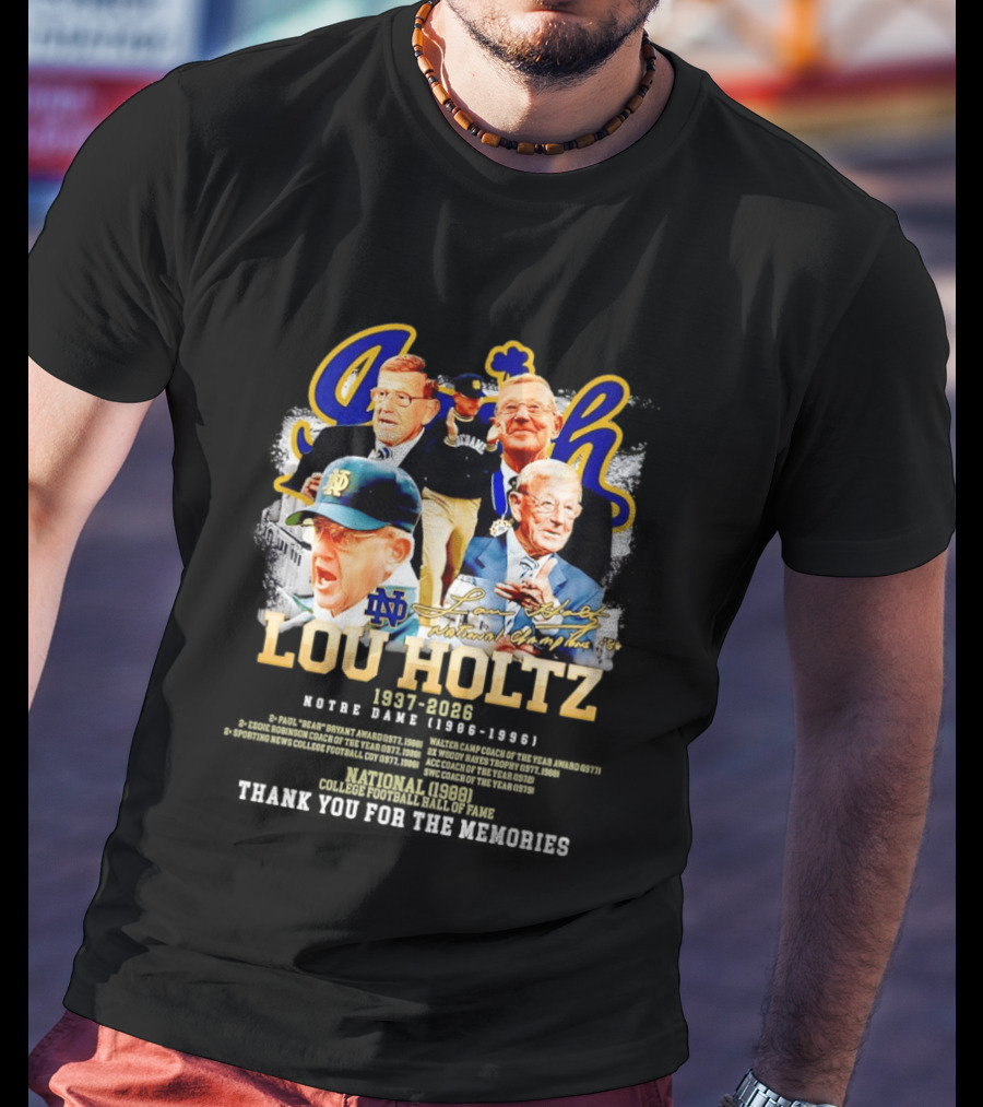 Lou Holtz 1937 2026 Notre Dame Fighting Irish Thank You For The Memories Irish Coach Legend T-Shirt