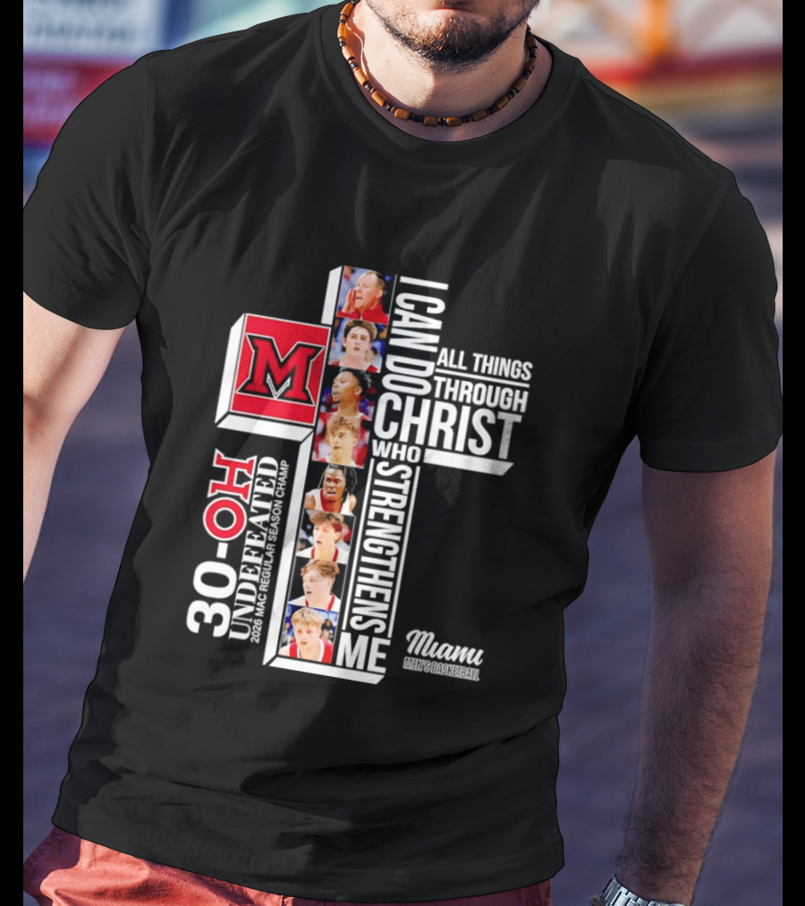 Miami RedHawks 30 OH I Can Do All Things Through Christ Who Strengthens Me T-Shirt