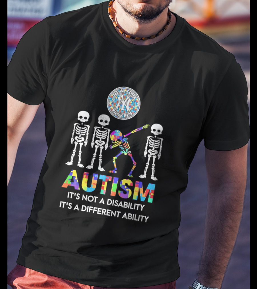 New York Yankees Autism Skeleton It's Not A Disability It's A Different Ability T-Shirt