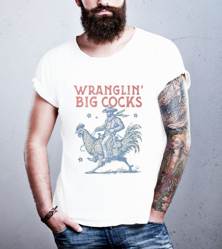 Wranglin' Big Cocks Cowboy Riding Rooster Stars T-Shirt