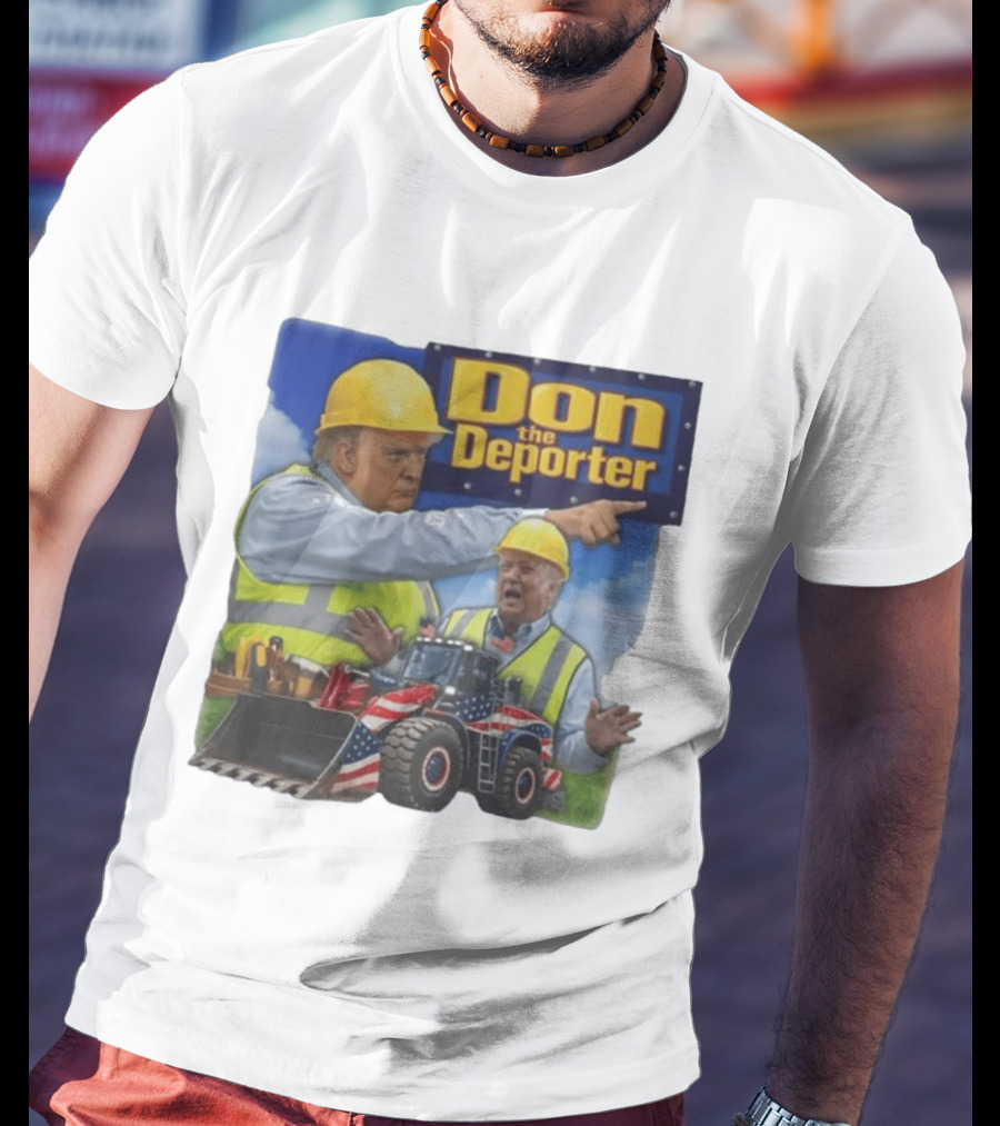 Don The Deporter Construction Worker With Patriotic Bulldozer T-Shirt