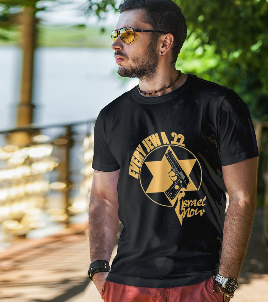 Every Jew A 22 Israel Now Star Gun T-Shirt