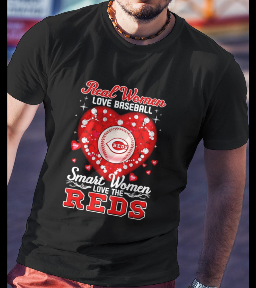 Real Women Love Baseball Smart Women Love The Reds T-Shirt