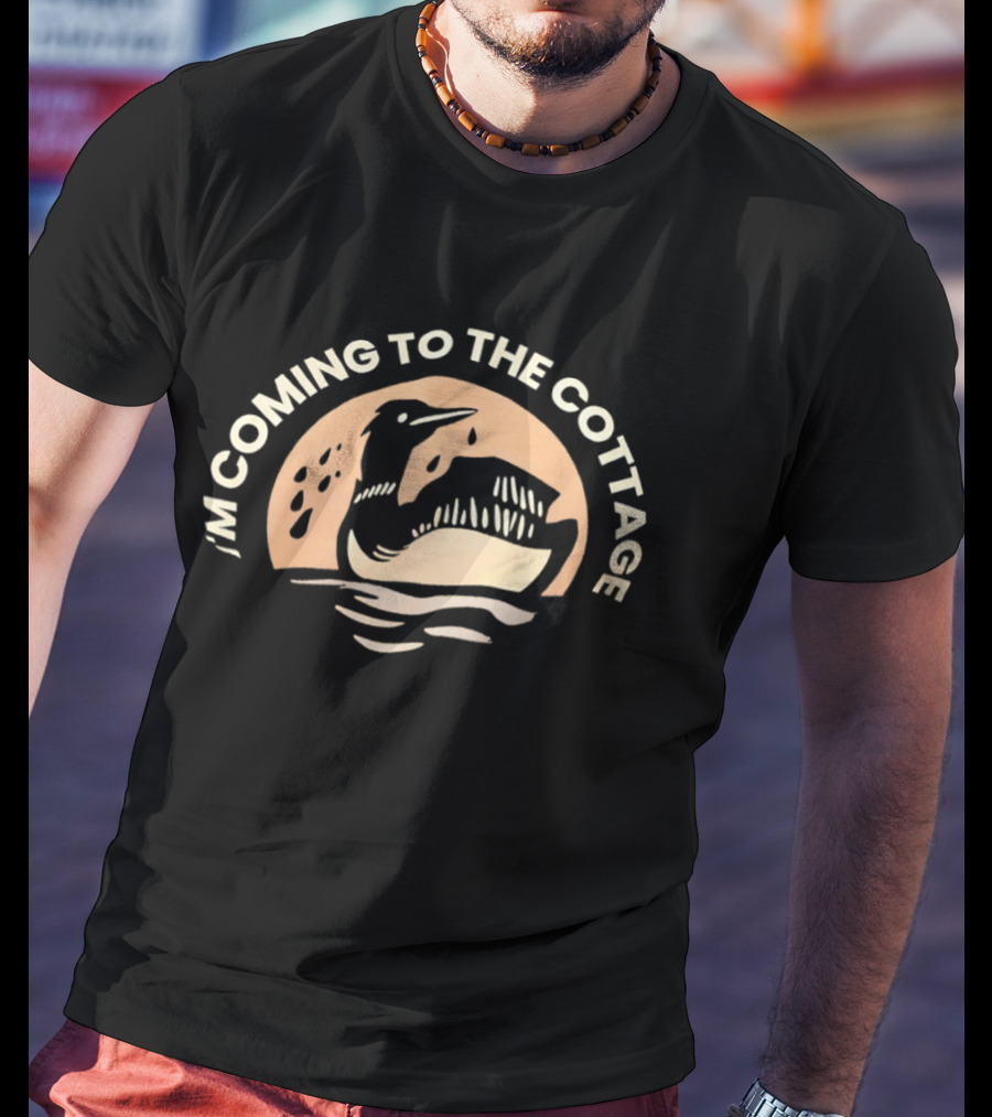 I'm Coming To The Cottage Loon And Lake Scene T-Shirt