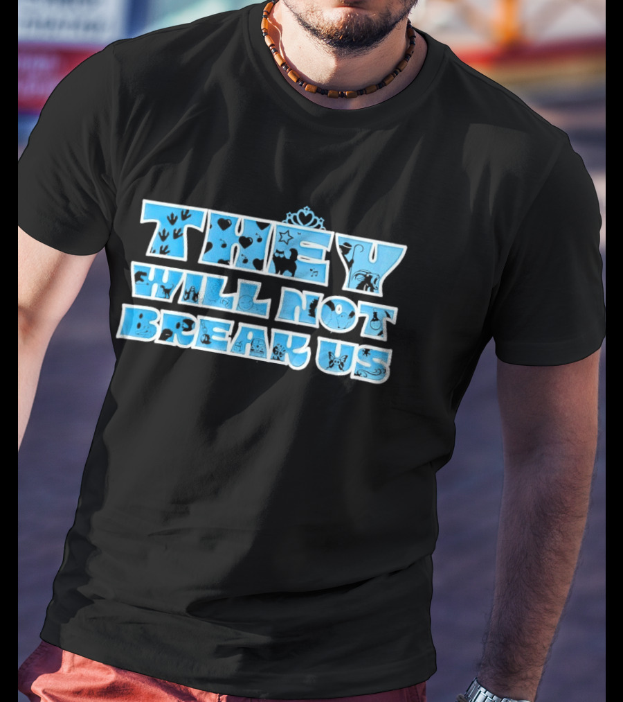 They Will Not Break Us Heart Crown Blue T-Shirt