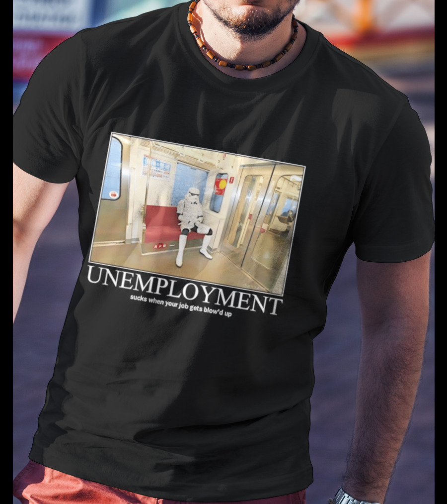 Unemployment Stormtrooper Star Wars Sucks When Your Job Gets Blow'd Up Subway Scene T-Shirt