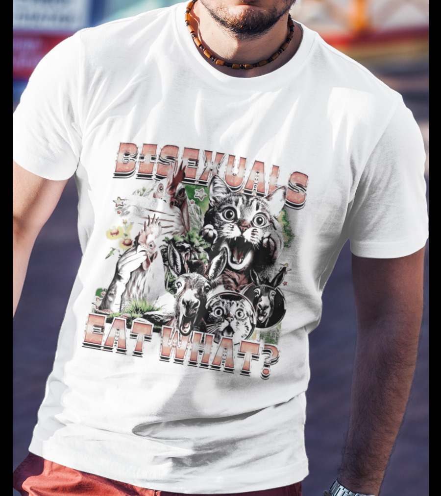 Bisexuals Eat What Cats And Animals T-Shirt