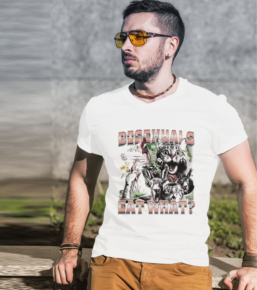 Bisexuals Eat What Cats And Animals T-Shirt