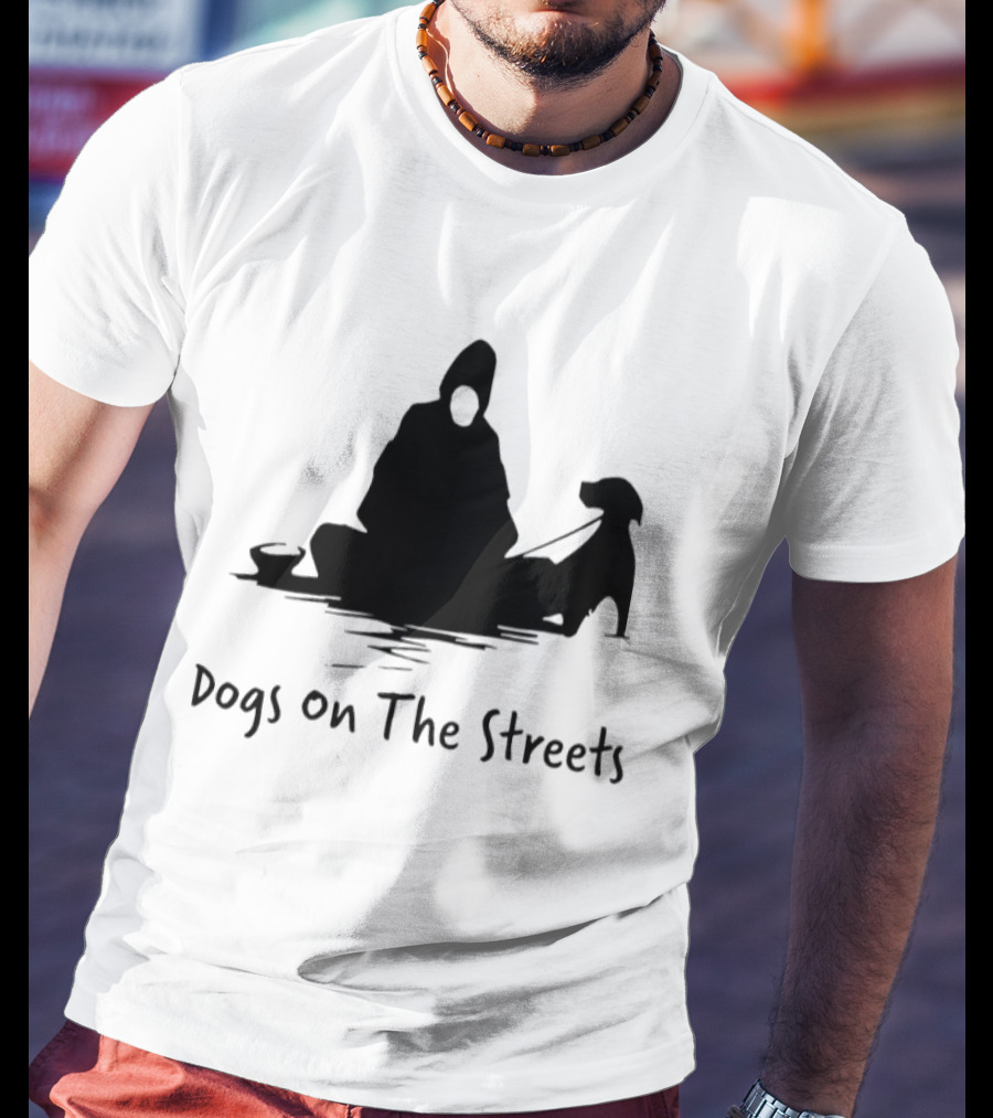 Dogs On The Streets Homeless Outreach Charity T-Shirt