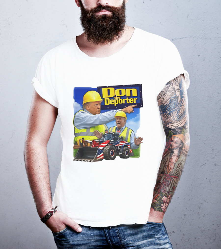 Don The Deporter Trump Meme Construction Worker Bulldozer American Flag T-Shirt