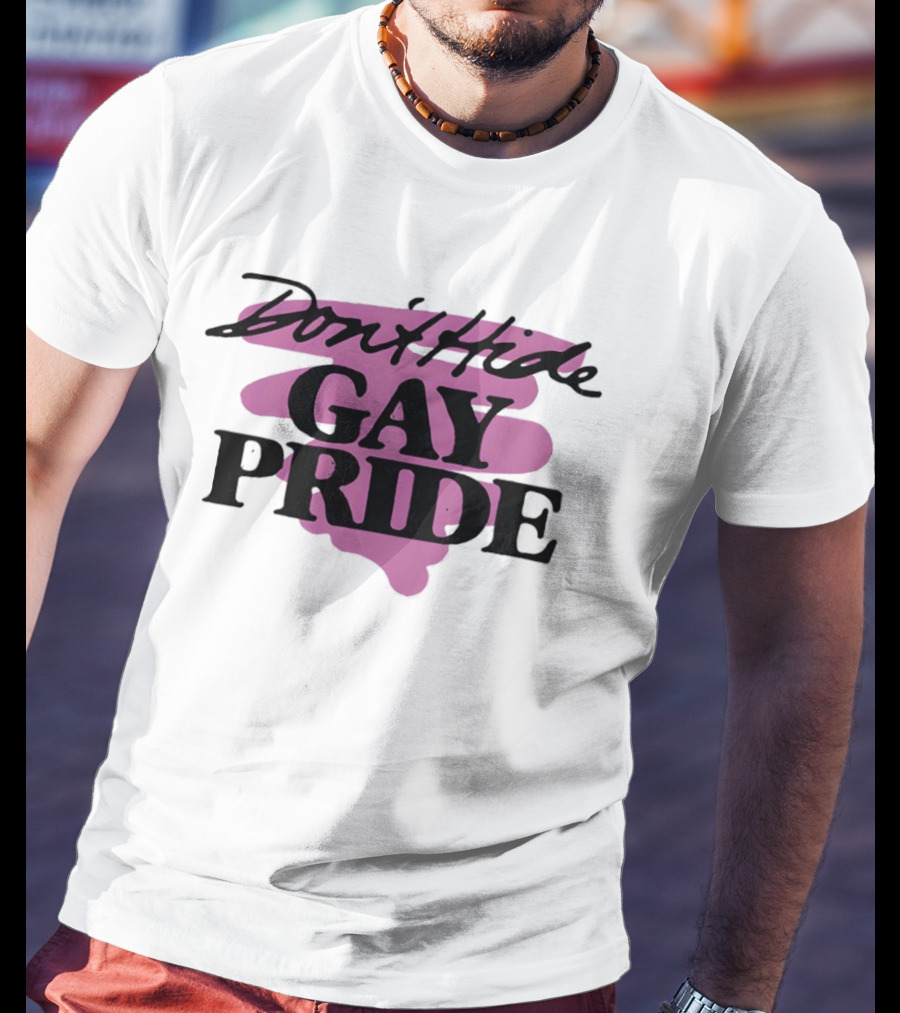 Don't Hide Gay Pride LGBT Lover Celebration T-Shirt