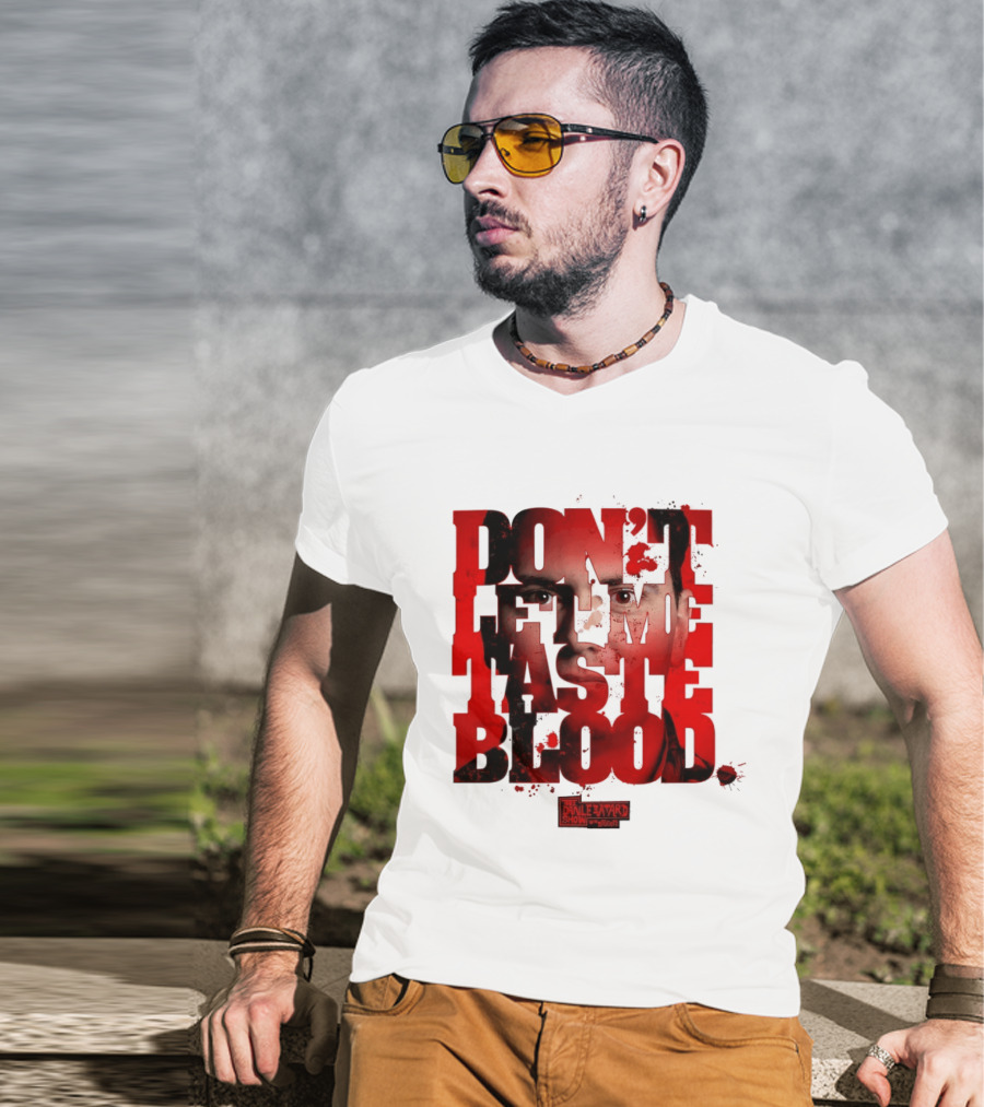 Don't Let Me Taste Blood The Dan Le Batard Show With Stugotz T-Shirt
