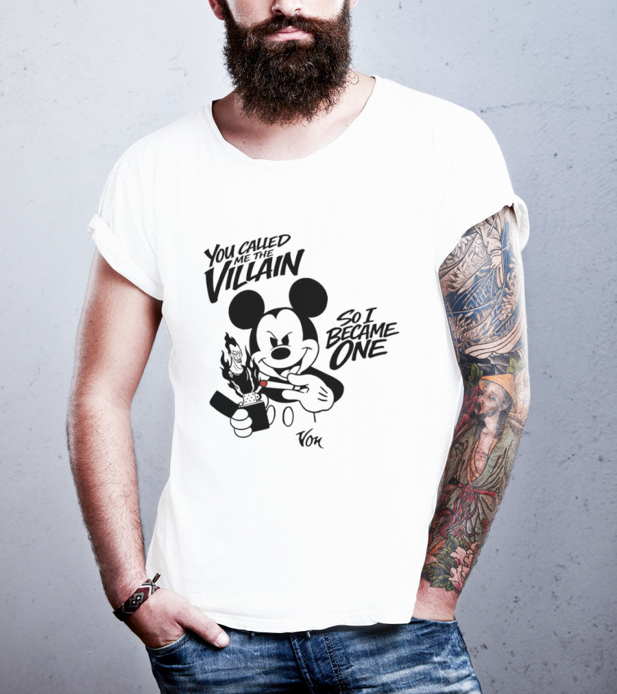 Mickey Mouse You Called Me The Villain So I Became One Smoking Cartoon T-Shirt