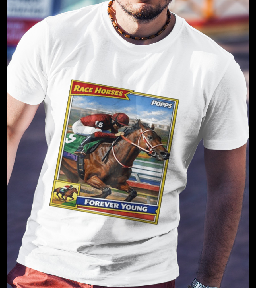 Race Horses Forever Young Popps Santa Anita Racing Card T-Shirt