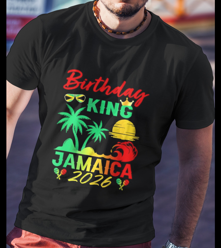 Birthday King 2026 Jamaica Party Vacation Sun Palm Trees Crown T-Shirt